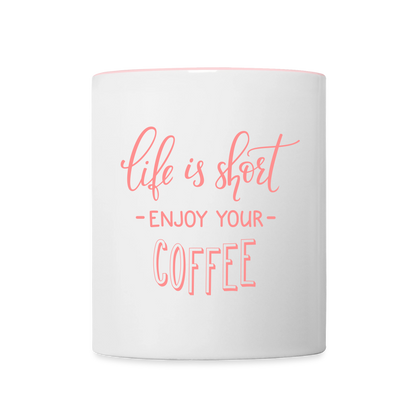 Tasse "life is short enjoy your coffee" - Weiß/Pink