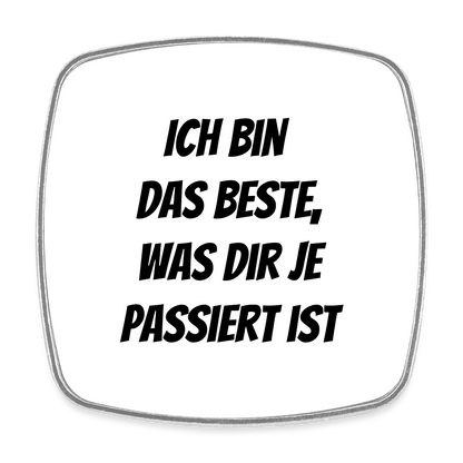 Kühlschrankmagnet "Ich bin das Beste, was dir je passiert ist" - Weiß