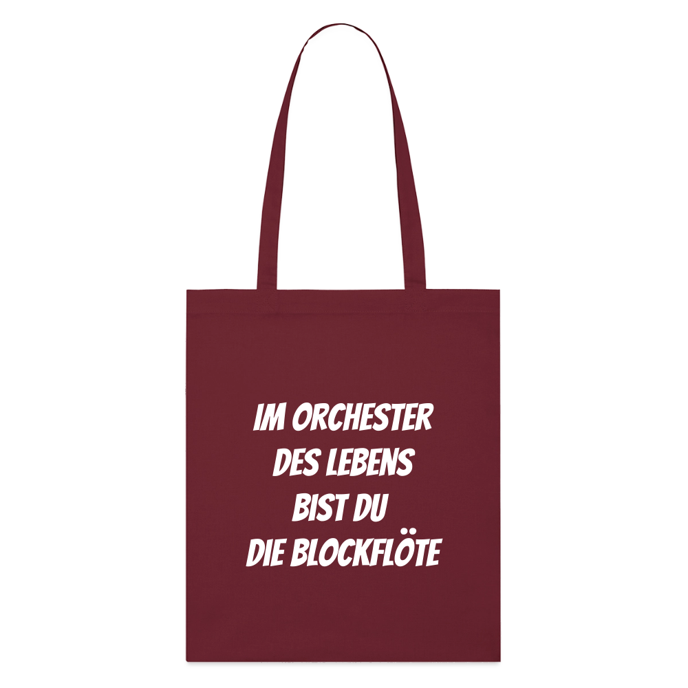 Stoffbeutel "Im Orchester des Lebens bist du die Blockflöte" - Burgunderrot