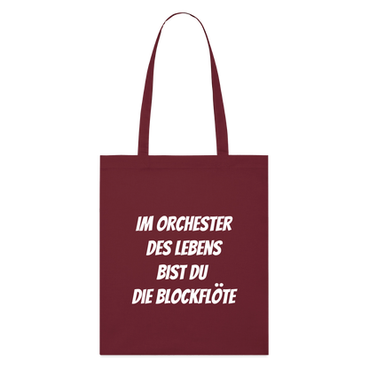 Stoffbeutel "Im Orchester des Lebens bist du die Blockflöte" - Burgunderrot