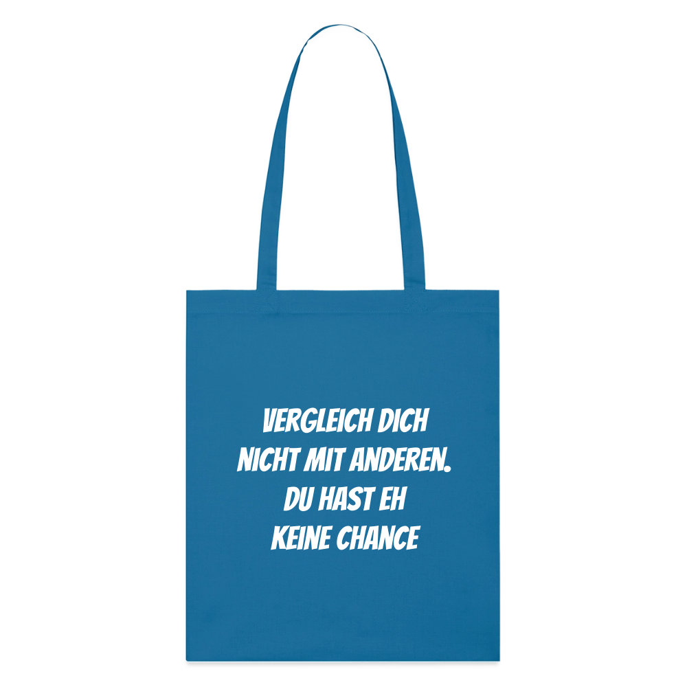 Stoffbeutel "Vergleich dich nicht mit anderen. Du hast eh keine Chance" - Königsblau