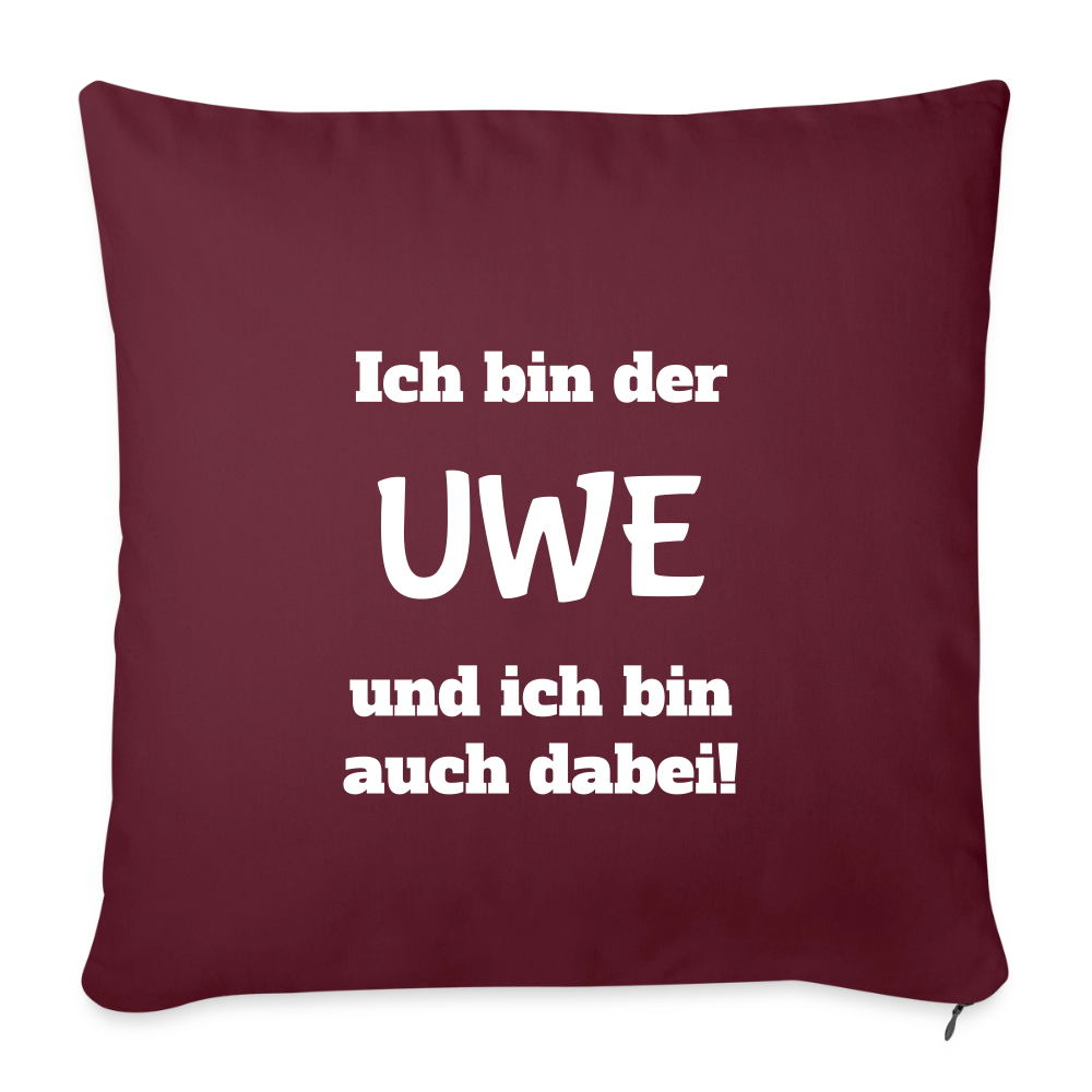Sofakissen "Ich bin der Uwe und ich bin auch dabei" - Burgunderrot