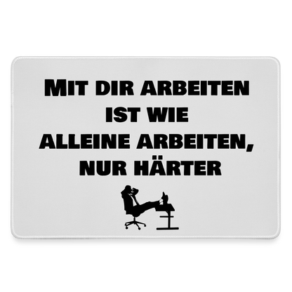 Mousepad "Mit dir arbeiten ist wie alleine arbeiten, nur härter" - Grau