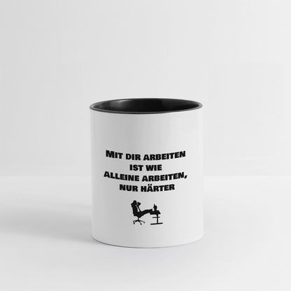 Tasse "Mit dir arbeiten  ist wie  alleine arbeiten, nur härter" - Weiß/Schwarz