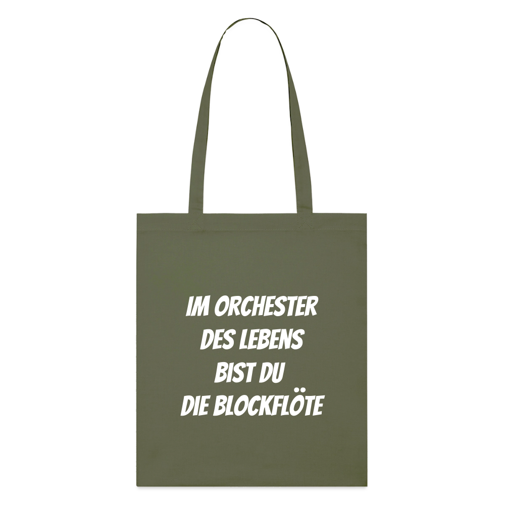Stoffbeutel "Im Orchester des Lebens bist du die Blockflöte" - Khaki