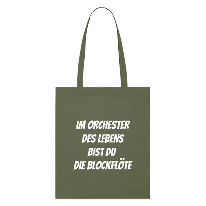 Stoffbeutel "Im Orchester des Lebens bist du die Blockflöte" - Khaki
