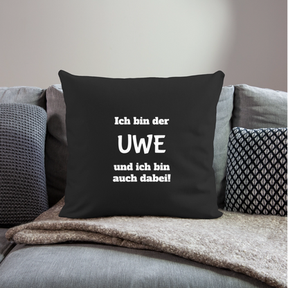 Sofakissen "Ich bin der Uwe und ich bin auch dabei" - Schwarz