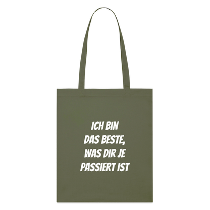 Stoffbeutel "Ich bin das Beste, was dir je passiert ist" - Khaki