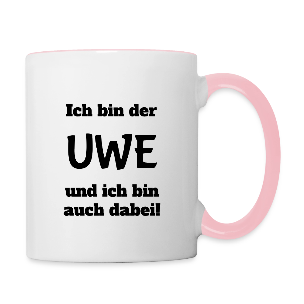 Tasse "Ich bin der Uwe und ich bin auch dabei!" - Weiß/Pink