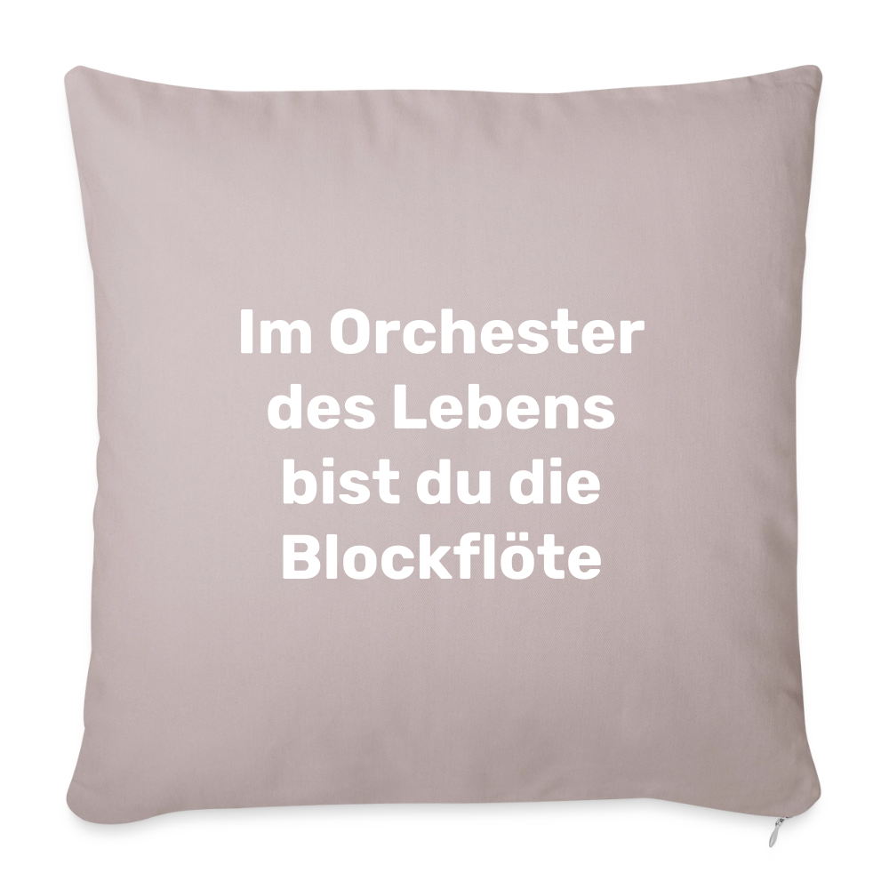 Sofakissen 44 x 44 cm "Im Orchester des Lebens bist du die Blockflöte" - helles Taupe