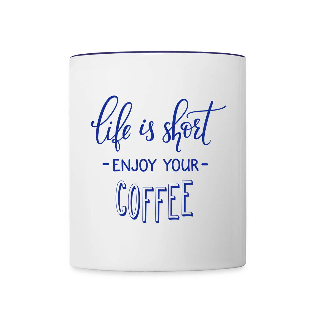 Tasse "life is short enjoy your coffee" - Weiß/Kobaltblau