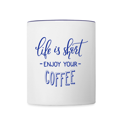 Tasse "life is short enjoy your coffee" - Weiß/Kobaltblau