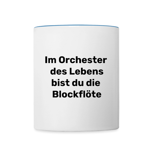 Tasse "Im Orchester des Lebens bist du die Blockflöte" - Weiß/Hellblau