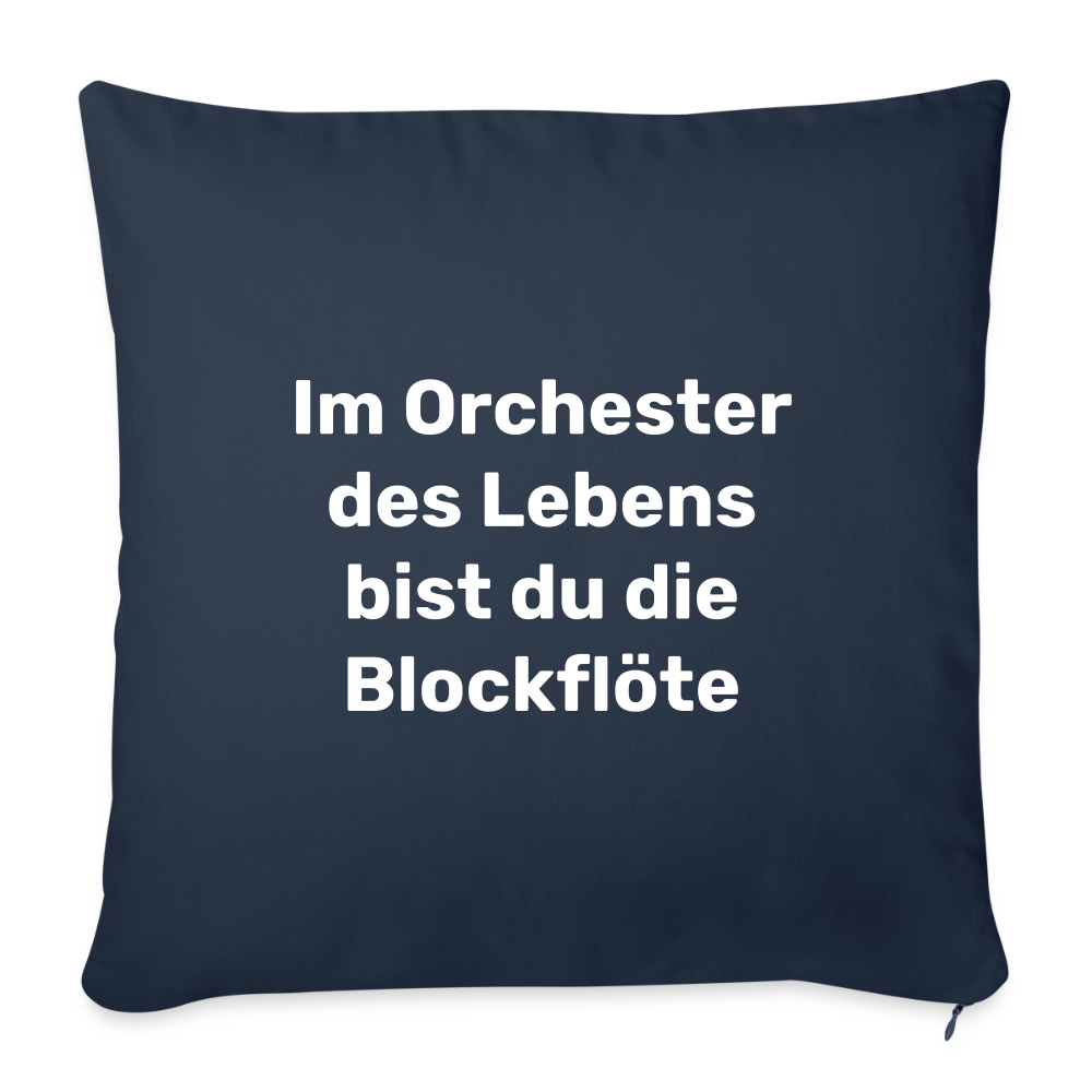 Sofakissen 44 x 44 cm "Im Orchester des Lebens bist du die Blockflöte" - Navy
