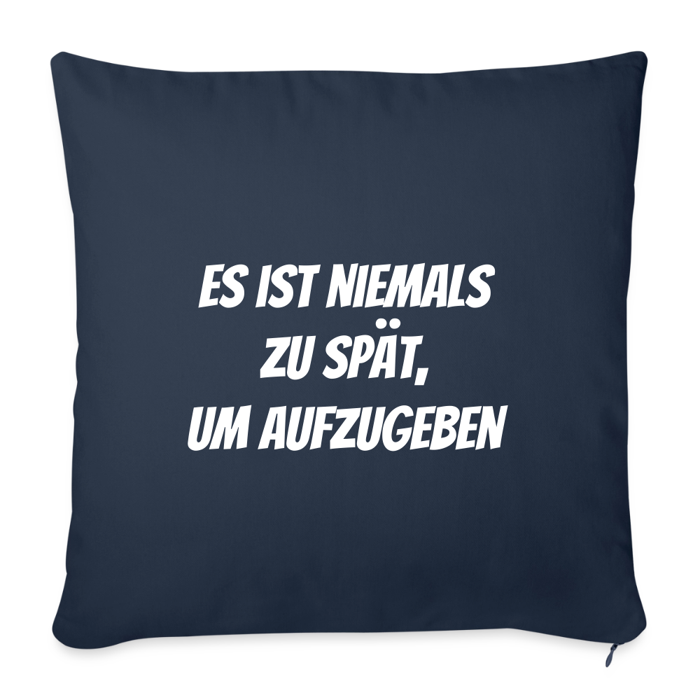 Sofakissen "Es ist niemals zu spät, um aufzugeben" - Navy