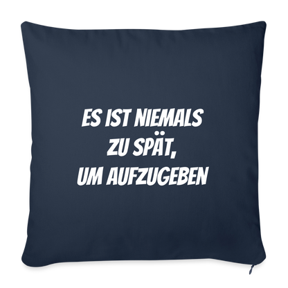Sofakissen "Es ist niemals zu spät, um aufzugeben" - Navy
