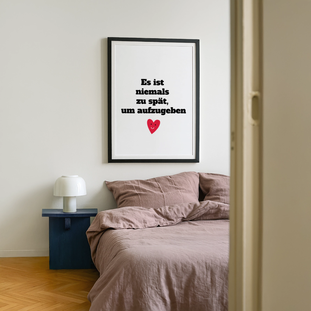 Gerahmtes Poster (49 × 69 cm) "Es ist niemals zu spät, um aufzugeben" - Schwarz
