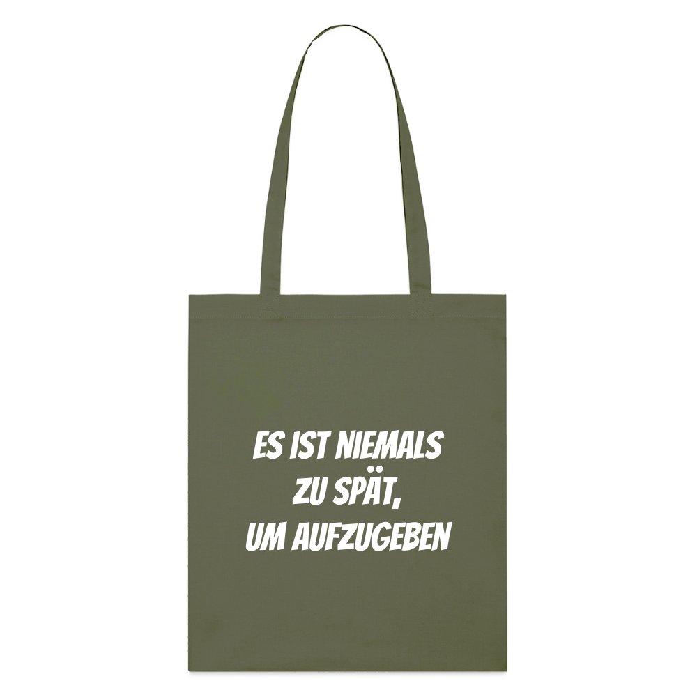 Stoffbeutel "Es ist niemals zu spät, um aufzugeben" - Khaki