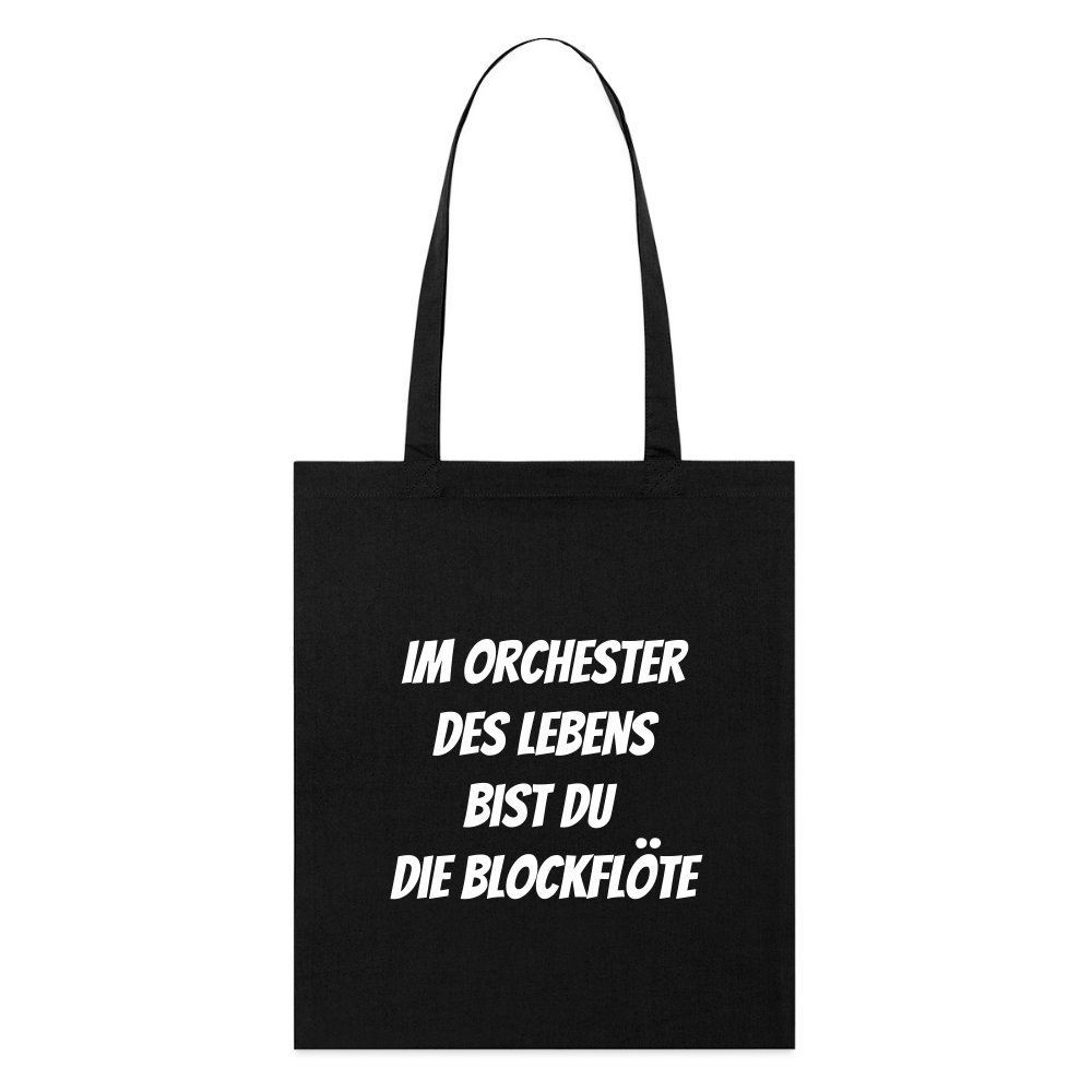 Stoffbeutel "Im Orchester des Lebens bist du die Blockflöte" - Schwarz