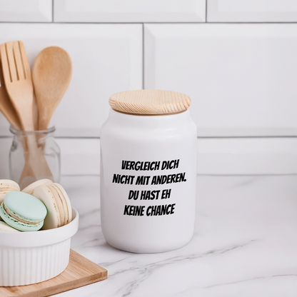 Dose mit Holzdeckel "Vergleich dich nicht mit anderen. Du hast eh keine Chance" - Weiß