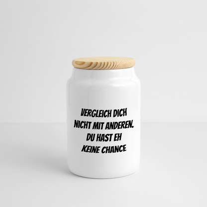 Dose mit Holzdeckel "Vergleich dich nicht mit anderen. Du hast eh keine Chance" - Weiß